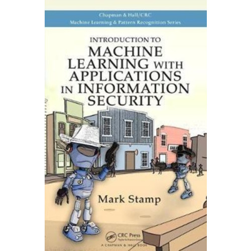 Taylor & francis ltd Introduction to Machine Learning with Applications in Information Security (inbunden, eng)