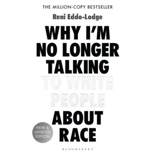 Bloomsbury Publishing PLC Why I’m No Longer Talking to White People About Race (häftad, eng)