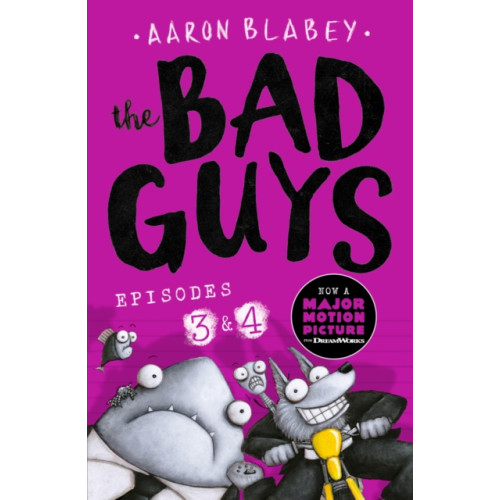 Scholastic The Bad Guys: Episode 3&4 (häftad, eng)