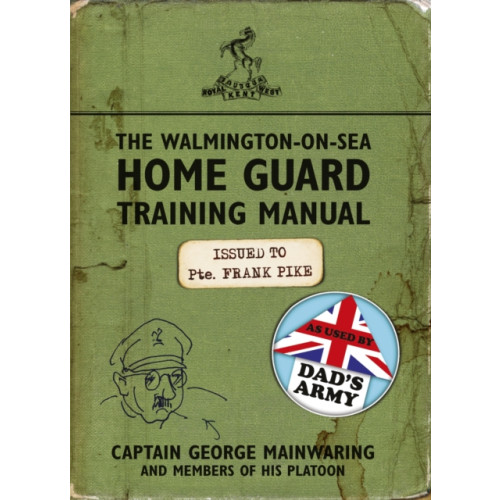 Orion Publishing Co The Walmington-on-Sea Home Guard Training Manual (häftad, eng)