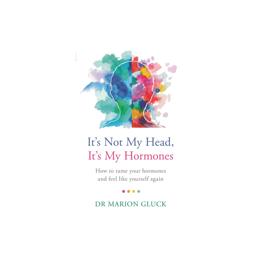 Produktbild för It's Not My Head, It's My Hormones (häftad, eng)