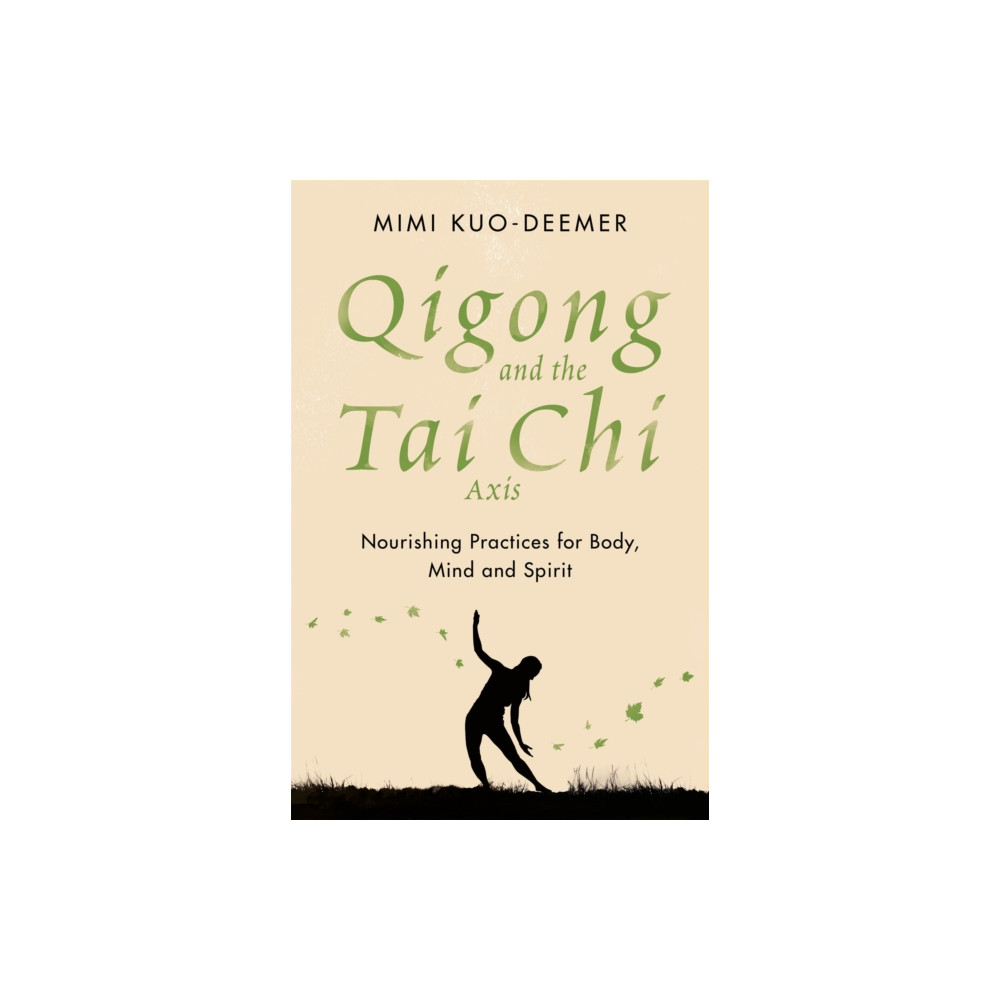 Produktbild för Qigong and the Tai Chi Axis (häftad, eng)
