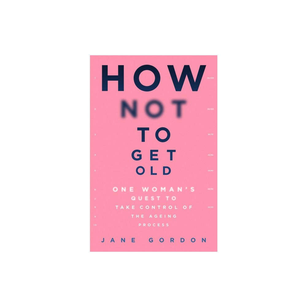 Produktbild för How Not To Get Old (häftad, eng)