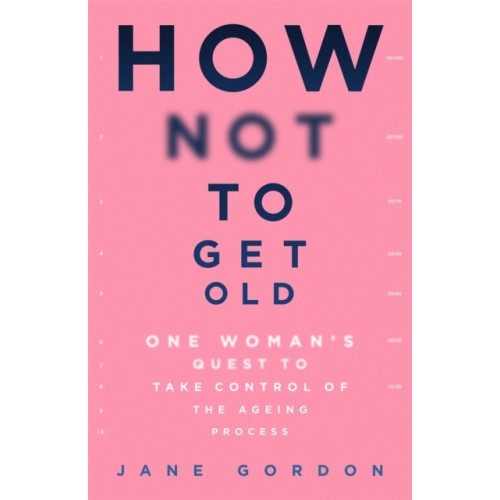 Orion How Not To Get Old (häftad, eng)