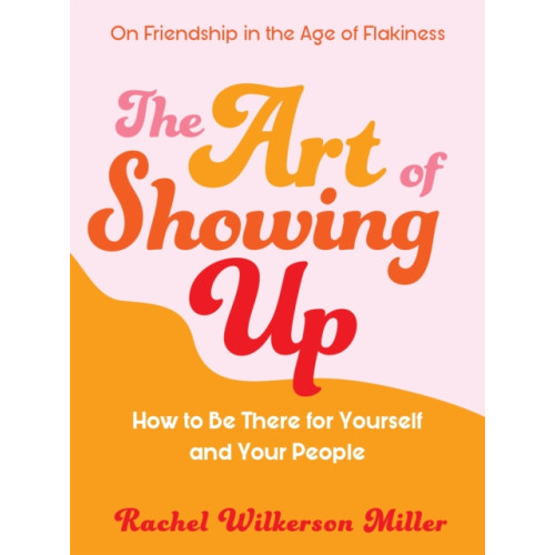 Orion Publishing Co The Art of Showing Up (häftad, eng)