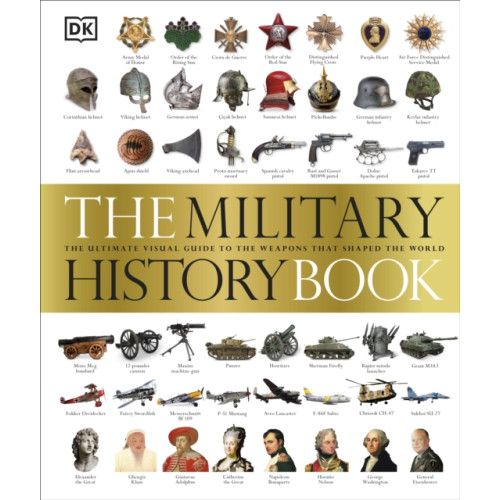 Dorling Kindersley Ltd The Military History Book (inbunden, eng)