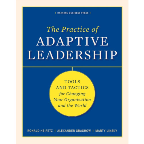 Harvard Business Review Press The Practice of Adaptive Leadership (inbunden, eng)