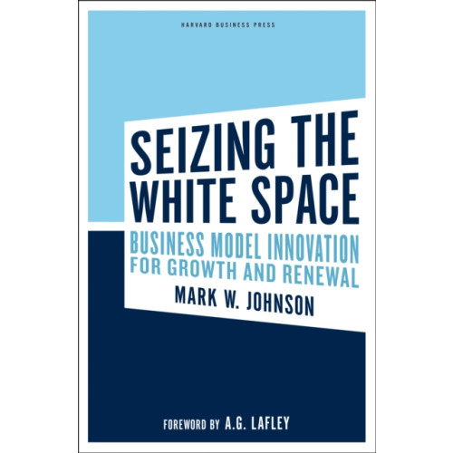 Harvard Business Review Press Seizing the White Space (inbunden, eng)