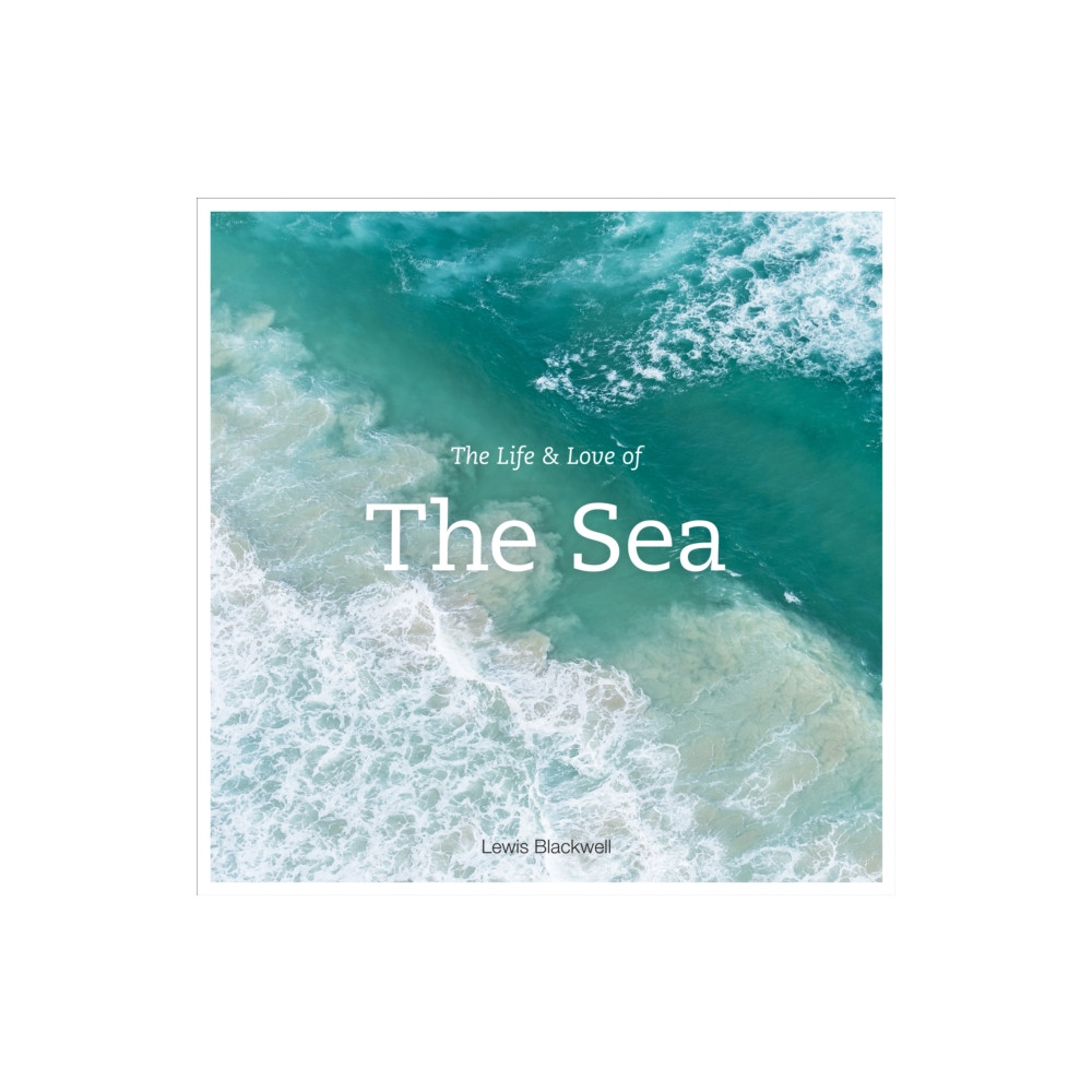 Produktbild för The Life and Love of the Sea (inbunden, eng)