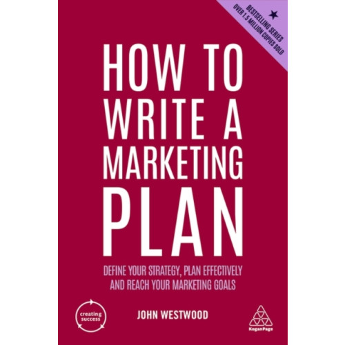 Kogan Page Ltd How to Write a Marketing Plan (häftad, eng)