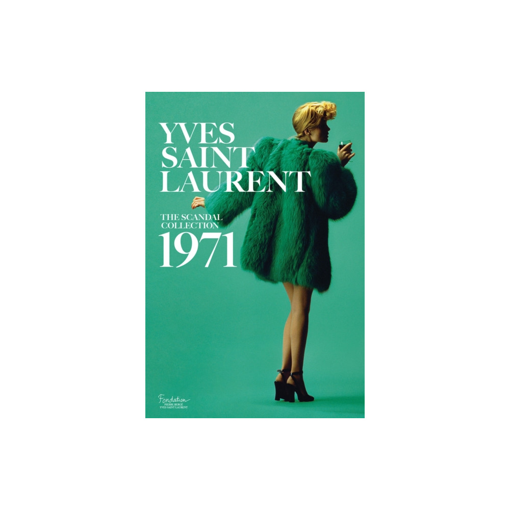 Produktbild för Yves Saint Laurent: The Scandal Collection, 1971 (inbunden, eng)