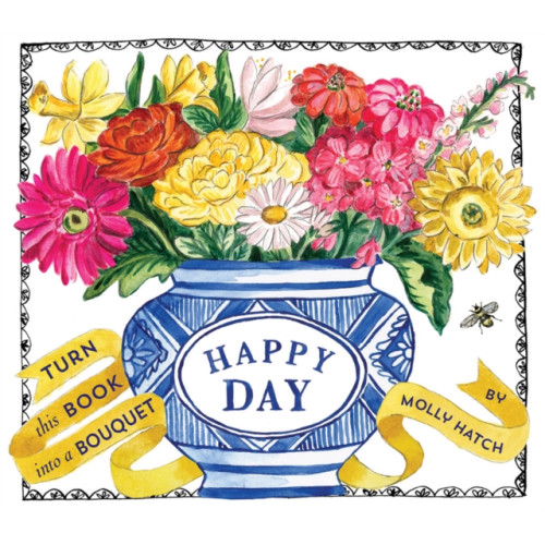 Abrams Happy Day (A Bouquet in a Book) (inbunden, eng)