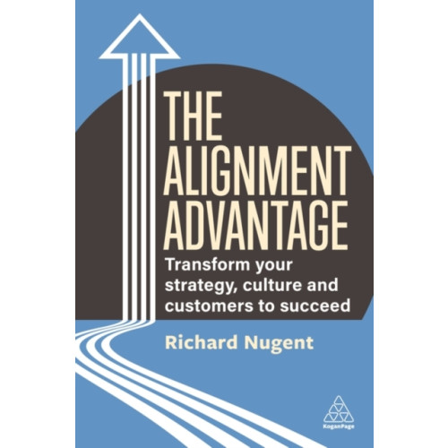 Kogan Page Ltd The Alignment Advantage (häftad, eng)