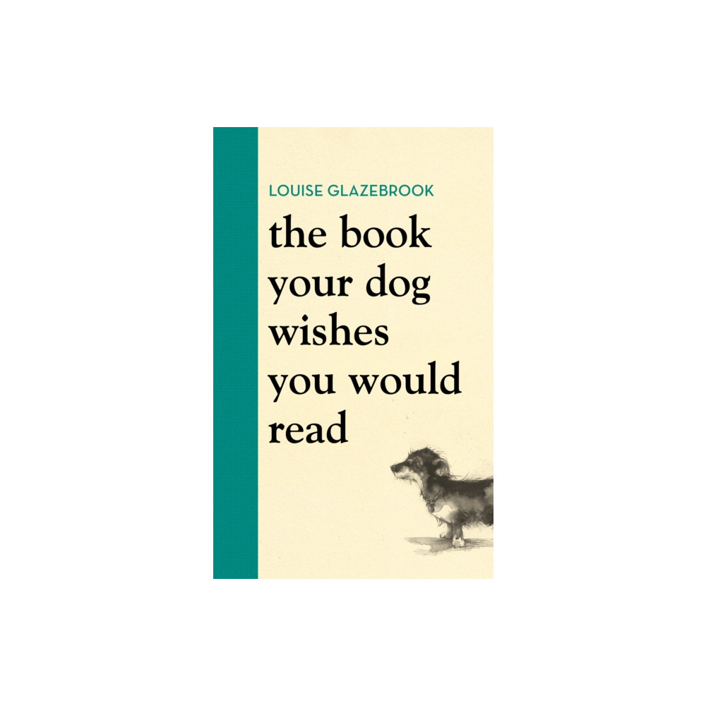 Produktbild för The Book Your Dog Wishes You Would Read (inbunden, eng)