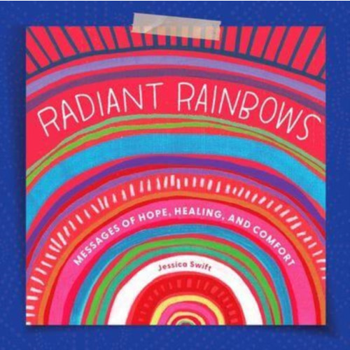 Gibbs M. Smith Inc Radiant Rainbows (inbunden, eng)