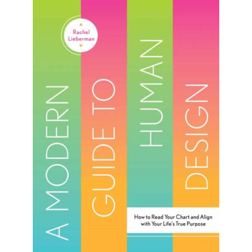 Gibbs M. Smith Inc A Modern Guide to Human Design (inbunden, eng)