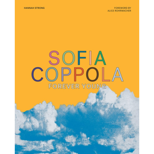Abrams Sofia Coppola: Forever Young (inbunden, eng)