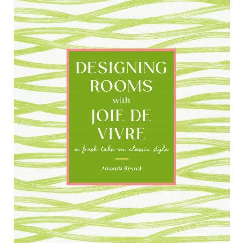 Abrams Designing Rooms with Joie de Vivre (inbunden, eng)