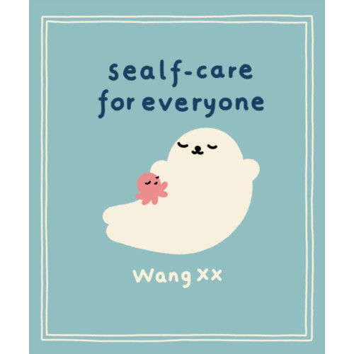 Orion Publishing Co Sealf-Care for Everyone (inbunden, eng)