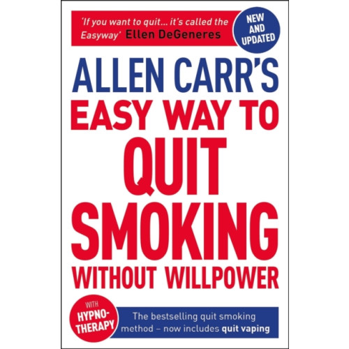 Arcturus publishing ltd Allen Carr's Easy Way to Quit Smoking Without Willpower - Includes Quit Vaping (häftad)