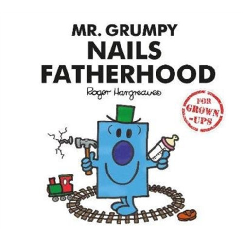 HarperCollins Publishers Mr. Grumpy Nails Fatherhood (inbunden, eng)