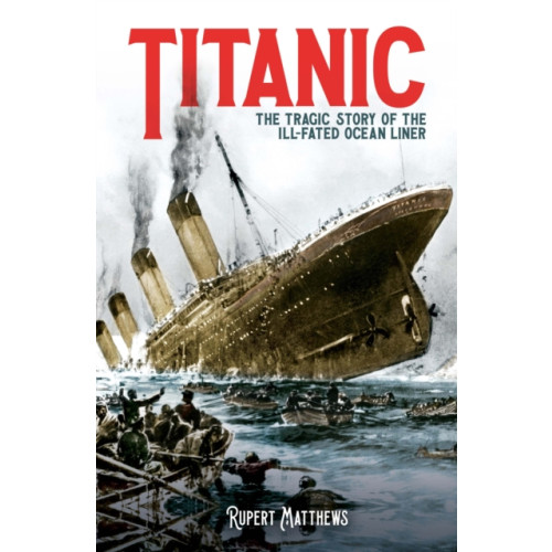 Arcturus publishing ltd Titanic (häftad, eng)