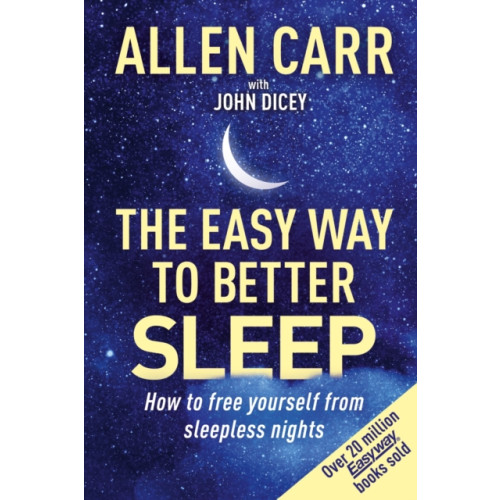 Arcturus publishing ltd Allen Carr's Easy Way to Better Sleep (häftad, eng)