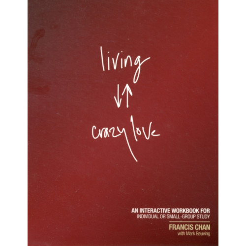 David C Cook Publishing Company Living Crazy Love (häftad, eng)