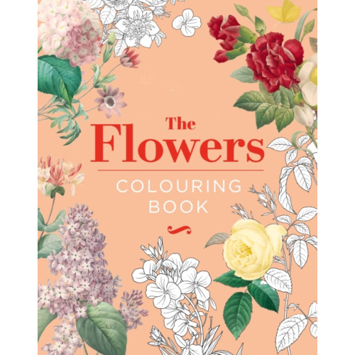 Arcturus publishing ltd The Flowers Colouring Book (inbunden, eng)