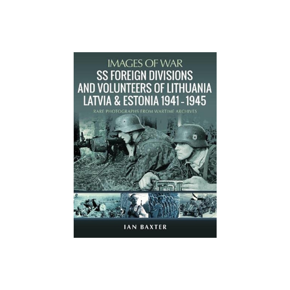 Produktbild för SS Foreign Divisions & Volunteers of Lithuania, Latvia and Estonia, 1941 1945 (häftad, eng)