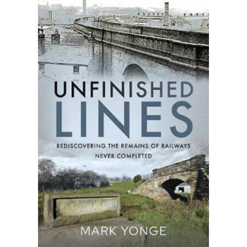 Pen & Sword Books Ltd Unfinished Lines (inbunden, eng)