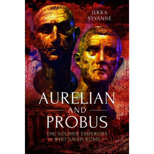 Pen & Sword Books Ltd Aurelian and Probus (häftad, eng)