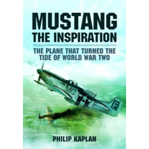Pen & Sword Books Ltd Mustang the Inspiration (häftad, eng)
