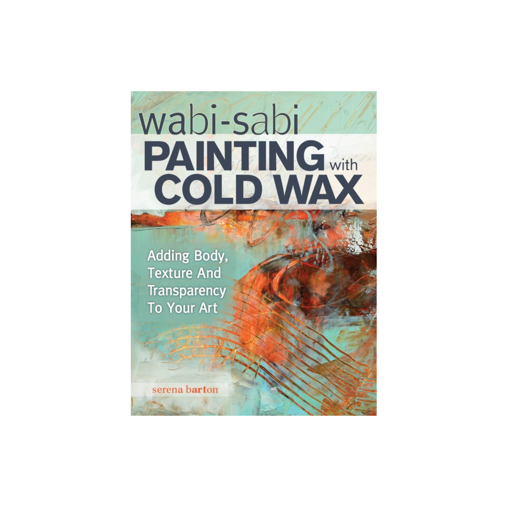 Produktbild för Wabi Sabi Painting with Cold Wax (häftad, eng)