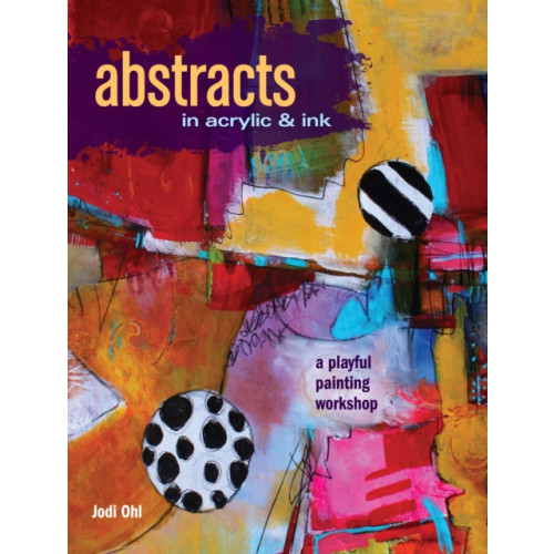 F&W Publications Inc Abstracts in Acrylic and Ink (häftad, eng)