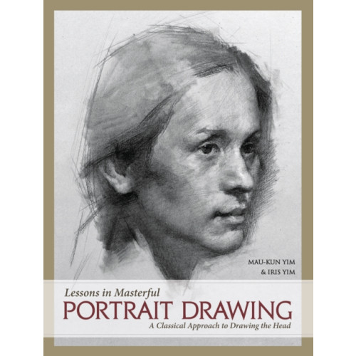 F&W Publications Inc Lessons in Masterful Portrait Drawing (inbunden, eng)