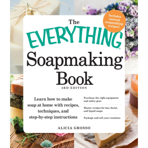 Adams Media Corporation The Everything Soapmaking Book (häftad)