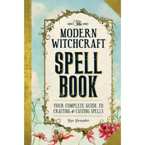 Adams Media Corporation The Modern Witchcraft Spell Book (inbunden)