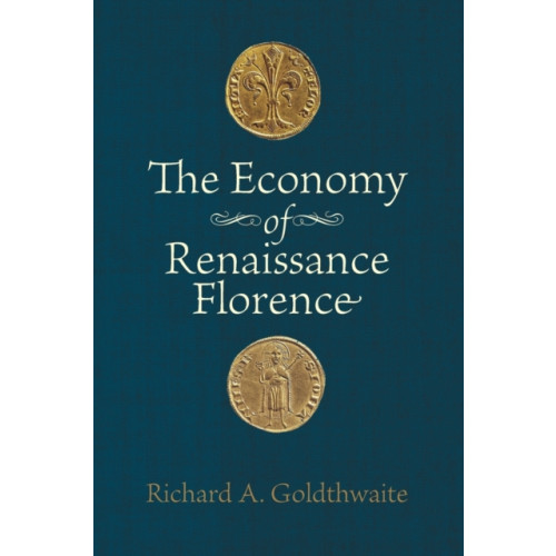 Johns Hopkins University Press The Economy of Renaissance Florence (häftad, eng)