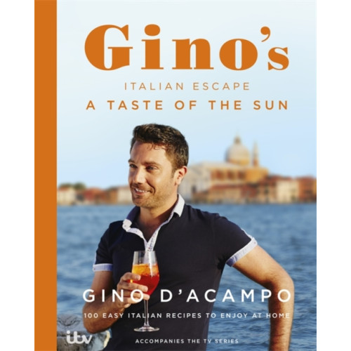 Hodder & Stoughton A Taste of the Sun: Gino's Italian Escape (Book 2) (inbunden, eng)