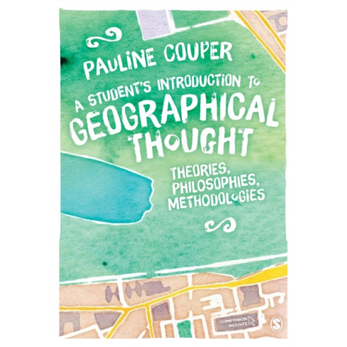 Sage Publications Ltd A Student's Introduction to Geographical Thought (häftad, eng)