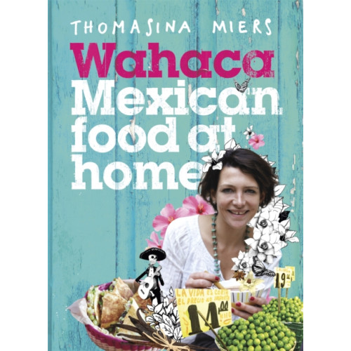 Hodder & Stoughton Wahaca - Mexican Food at Home (inbunden, eng)