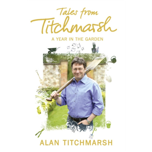 Hodder & Stoughton Tales from Titchmarsh (häftad, eng)