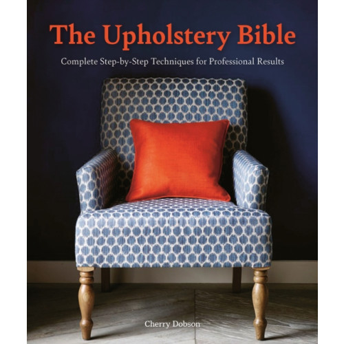 David & Charles The Upholstery Bible (häftad, eng)