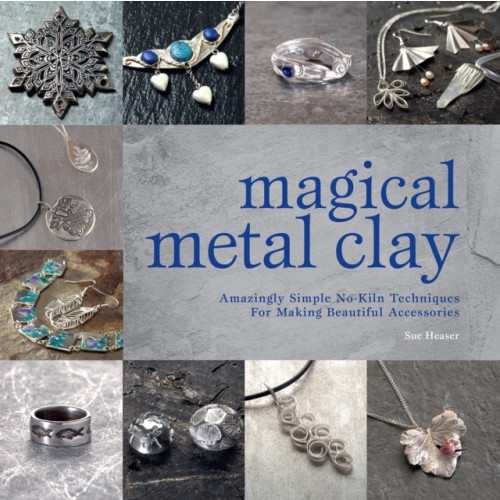 David & Charles Magical Metal Clay (häftad, eng)