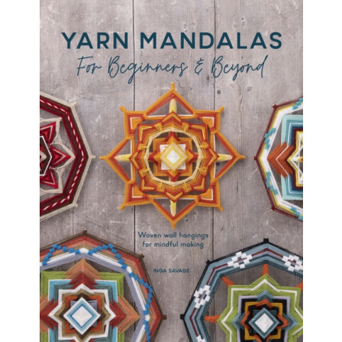 David & Charles Yarn Mandalas for Beginners and Beyond (häftad, eng)