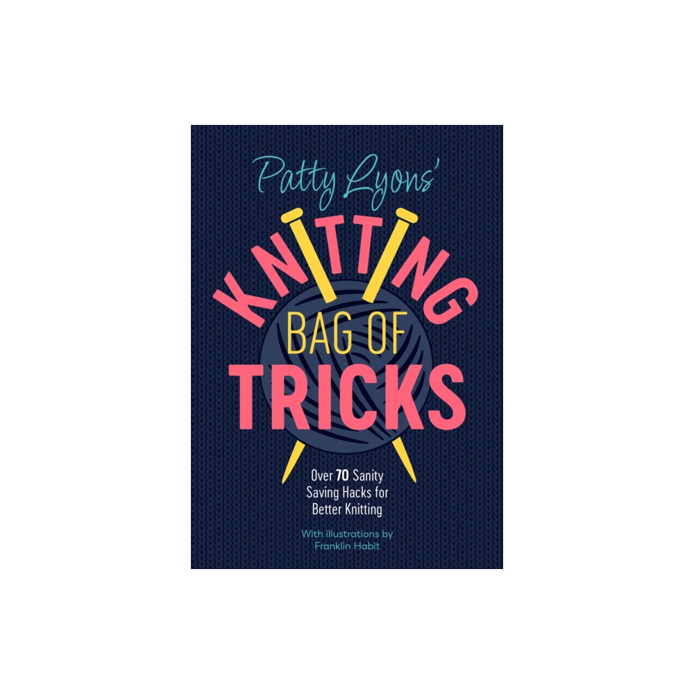 Produktbild för Patty Lyons' Knitting Bag of Tricks (häftad, eng)