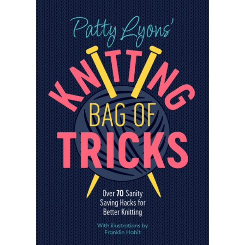 David & Charles Patty Lyons' Knitting Bag of Tricks (häftad, eng)