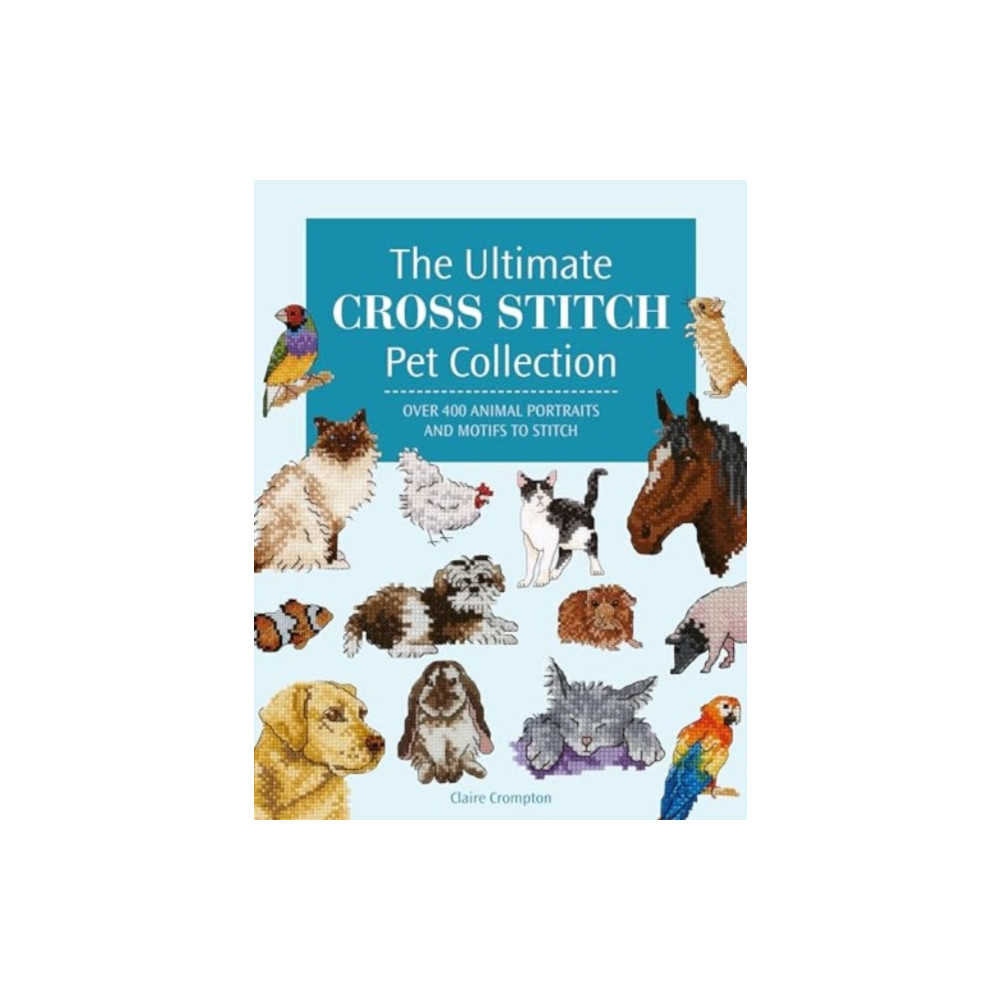 Produktbild för The Ultimate Cross Stitch Pet Collection (häftad, eng)