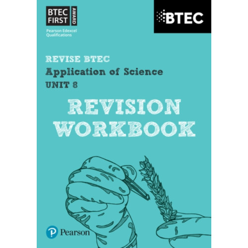 Pearson Education Limited Pearson REVISE BTEC First in Applied Science: Application of Science Unit 8 Revision Guide - 2023 and 2024 exams and assessments (häftad, eng)
